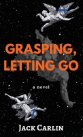 Grasping, Letting Go B0F5THHH65 Book Cover
