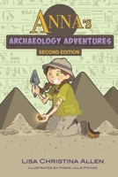 ANNA'S ARCHAEOLOGY ADVENTURES, SECOND EDITION 0994908520 Book Cover