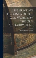 The Hunting Grounds of the Old World 9353298024 Book Cover