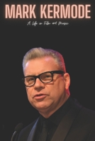 Mark Kermode: A Life in Film and Music B0FNKJ7K36 Book Cover