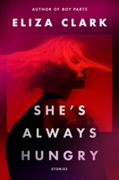 She's Always Hungry 0063393263 Book Cover