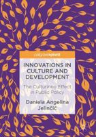 Innovations in Culture and Development: The Culturinno Effect in Public Policy 3319527207 Book Cover