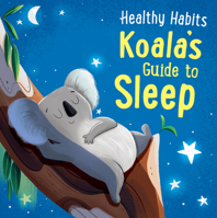 Koala's Guide to Sleep 153839958X Book Cover