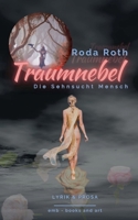 Traumnebel: Die Sehnsucht Mensch 3755757338 Book Cover