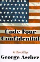 Code Four Confidential 0595128645 Book Cover