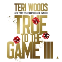 True to the Game III: A Novel (The True to the Game Trilogy) B0GYGB42T3 Book Cover