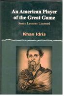 An American Player of the Great Game 9696521537 Book Cover