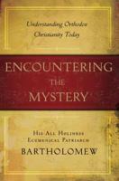 Encountering the Mystery: Perennial Values of the Orthodox Church 0385518137 Book Cover