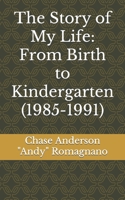 The Story of My Life: From Birth to Kindergarten B0CFZFD3PM Book Cover