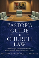 Pastor's Guide to Church Law: Practical legal handbook for Ministers, Board Members, Administrators and Leaders 197154602X Book Cover