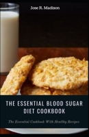 The Essential Blood Sugar Diet Cookbook: Tasty Sugar-Free Recipes For Healthy Weight-loss null Book Cover