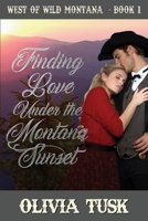 Finding Love Under the Montana Sunset (Large Print) (West of Wild Montana) 106704549X Book Cover