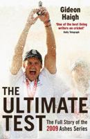 The Ultimate Test: The Story Of The 2009 Ashes Series 1845134494 Book Cover