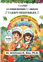 365 Food Rhymes for Health-LEAFY VEGETABLES: For Children Under 100 Years (Food Rhymes For Health 365) B0FR1Z9RL9 Book Cover