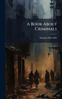 A Book About Criminals 1023825112 Book Cover
