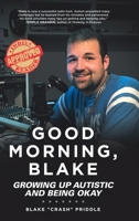 Good Morning, Blake: Growing Up Autistic and Being Okay 0228859670 Book Cover