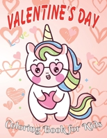 Valentine's Day Coloring Book for Kids: 8.5*11, 100 page - Valentine's day gift 2021 - Cute Coloring Book for Little Unicorn - Animals, Unicorn, rex, B08STTNTBT Book Cover