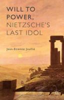 Will to Power, Nietzsche's Last Idol 1349472905 Book Cover