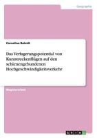 Das Verlagerungspotential von Kurzstreckenfl�gen auf den schienengebundenen Hochgeschwindigkeitsverkehr 3656669813 Book Cover