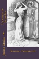 L'Aventure de Jacqueline 1523211970 Book Cover