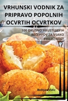 Vrhunski Vodnik Za Pripravo Popolnih Ocvrtih Ocvrtkov (Slovene Edition) 1836870310 Book Cover