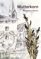 Mutterkorn 3695170506 Book Cover