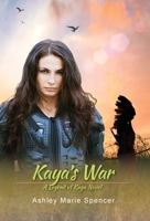 Kaya's War: A Legend of Kaya Novel 1792352425 Book Cover