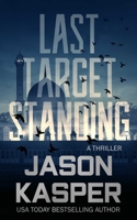 Last Target Standing: A David Rivers Thriller 1648751326 Book Cover