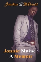 JONNIE MAINE : A MEMOIR B0DXC7LN9F Book Cover