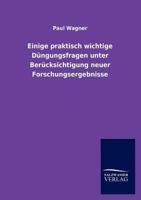 Einige Praktisch Wichtige D Ngungsfragen Unter Ber Cksichtigung Neuer Forschungsergebnisse 3846006726 Book Cover