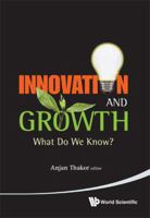 Innovation and Growth: What Do We Know? 9814343536 Book Cover