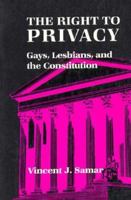 The Right to Privacy: Gays, Lesbians, and the Constitution 087722952X Book Cover