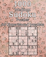 1000 Medium Sudoku Puzzles for Experienced puzzlers: also perfect as a Gift for Teenagers, Adults, Grandparents and Seniors | Puzzle Book | incl. Solutions 1676416544 Book Cover