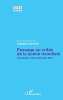 Passage au crible de la scène mondiale: L'actualité internationale 2011 2296969917 Book Cover