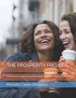 THE PROSPERITY PROJECT: Restoring Your Inner Peace After Abuse INSTRUCTOR'S MANUAL 1723775150 Book Cover