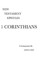 1 Corinthians: A Critical & Exegetical Commentary 0971765251 Book Cover