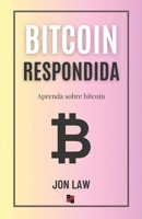 Bitcoin Respondida: Aprenda Sobre Bitcoin 1957470364 Book Cover