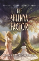 The Shilnya Factor (The Progenitor series) B0F3N3W4NX Book Cover