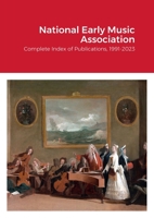 National Early Music Association: Complete Index of Publications, 1991-2023 144660442X Book Cover