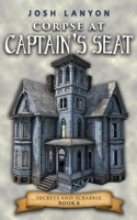 Corpse at Captain's Seat: An M/M Cozy Mystery (Secrets and Scrabble) 1649310153 Book Cover