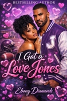 I Got A Love Jones 1543156894 Book Cover
