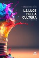 LA LUCE DELLA CULTURA: sulle ali della fede B0C52VZV84 Book Cover