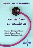 Manual De Enfermeria: Del Sintoma Al Diagnostico (Spanish Edition) 1300702613 Book Cover