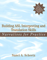 Building ASL Interpreting and Translation Skills: Narratives for Practice (with DVD) 0205470254 Book Cover