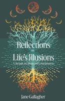 Reflections on Life's Illusions: A Memoir of Culture and Consciousness 1633379078 Book Cover