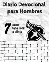 Diario Devocional para Hombres: 7 Pasos para Leer la Biblia (Spanish Edition) 196050908X Book Cover