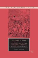 Market Power (The New Middle Ages) 0230391702 Book Cover