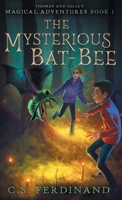 The Mysterious Bat-Bee: A Dark Middle Grade Suspense 9083203182 Book Cover