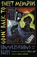 Goin' Back to Sweet Memphis: Conversations With the Blues 0820327328 Book Cover