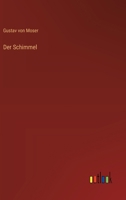 Der Schimmel (German Edition) 3368649655 Book Cover